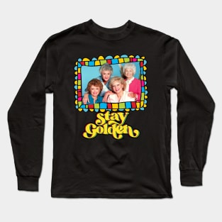 Stay Golden 80s Long Sleeve T-Shirt